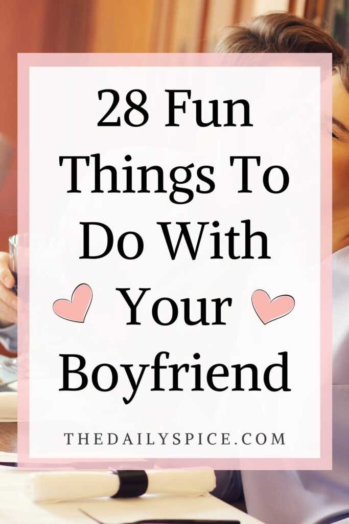 Things to do with boyfriend at home