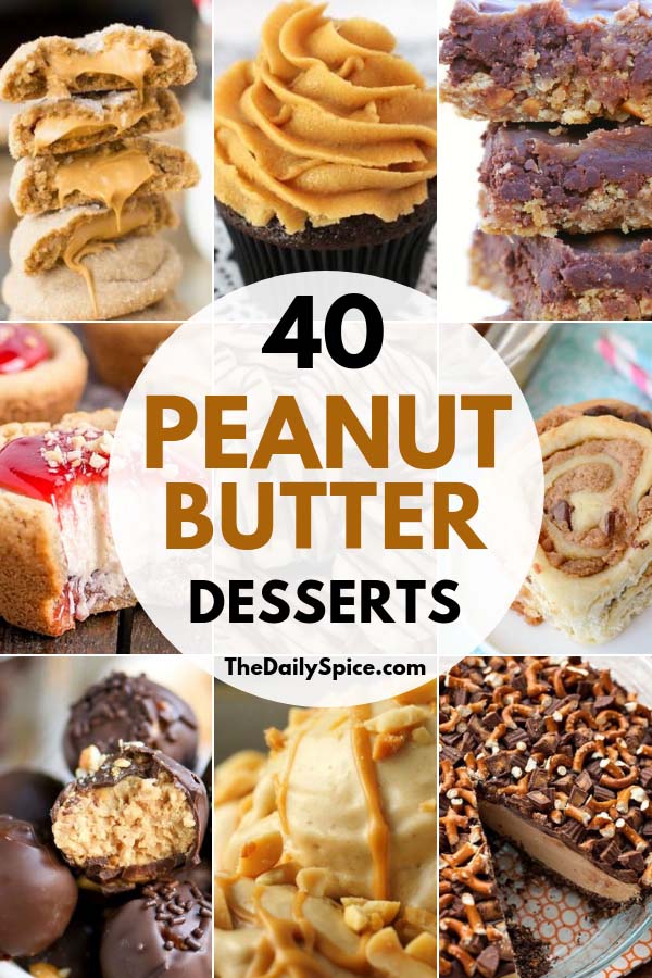40 Peanut Butter Desserts That Will Blow Your Mind - The Daily Spice