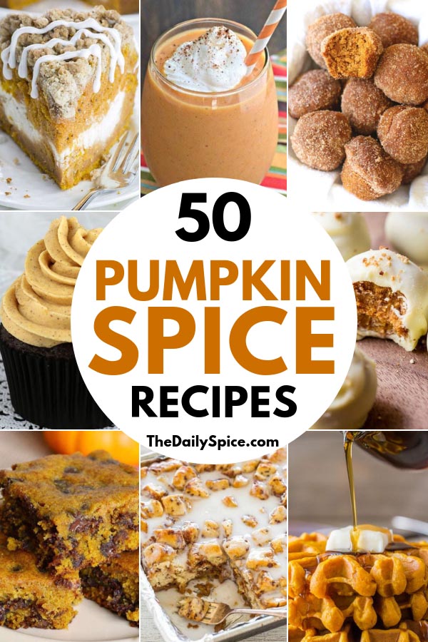 50 Perfect Pumpkin Spice Recipes: Holiday Flavors - The Daily Spice