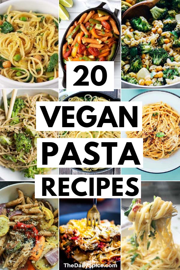 20 Easy Vegan Pasta Recipes: Vegan Dinners - The Daily Spice