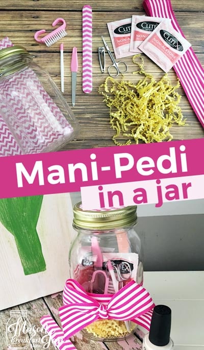 Valentines Day Mason Jar Gifts: Mani-Pedi in A Jar