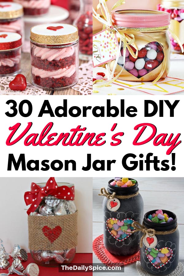 30 Diy Valentines Day Mason Jar Gifts Anyone Ll Love The Daily Spice