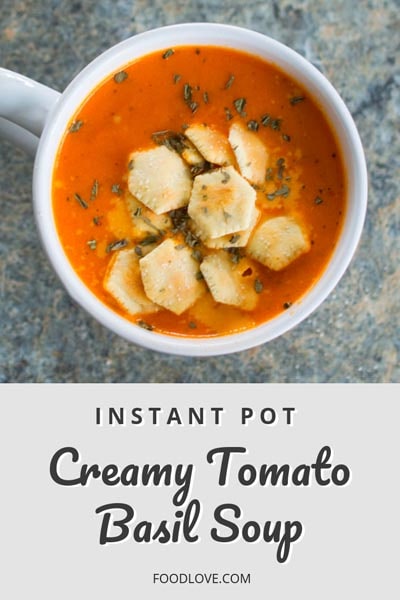 Instant pot soup recipes: Creamy Tomato Basil Soup