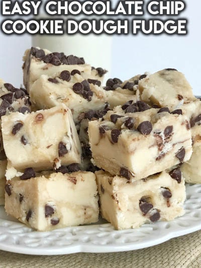 Fantastic Fudge Recipes: Easy Chocolate Chip Cookie Dough Fudge