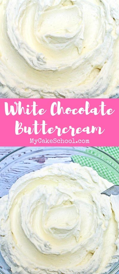 Buttercream frosting recipes: White Chocolate Buttercream Frosting