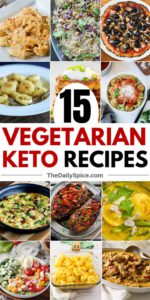 15 Tasty Vegetarian Keto Recipes To Make For Dinner - The Daily Spice