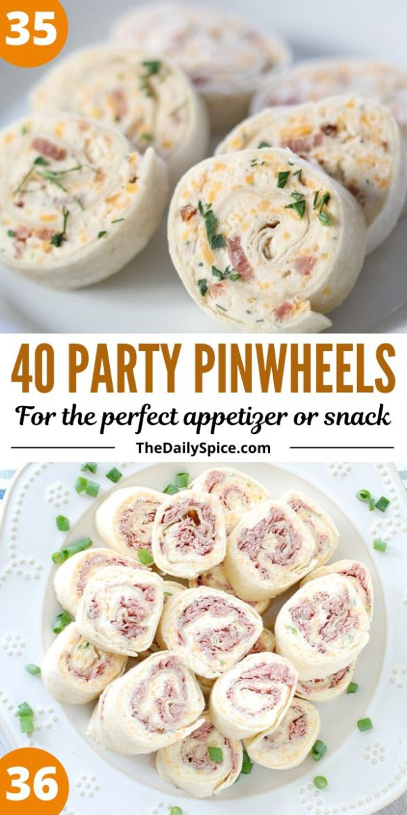 40 Party Pinwheels For The Perfect Roll Up Appetizers - The Daily Spice