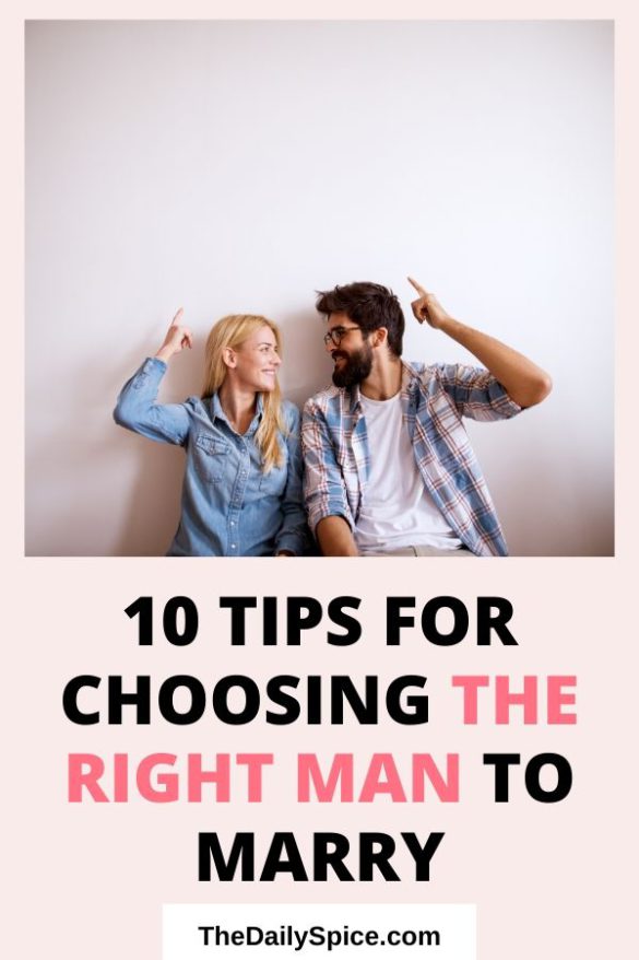 10 Tips On How To Choose The Right Man To Marry - The Daily Spice