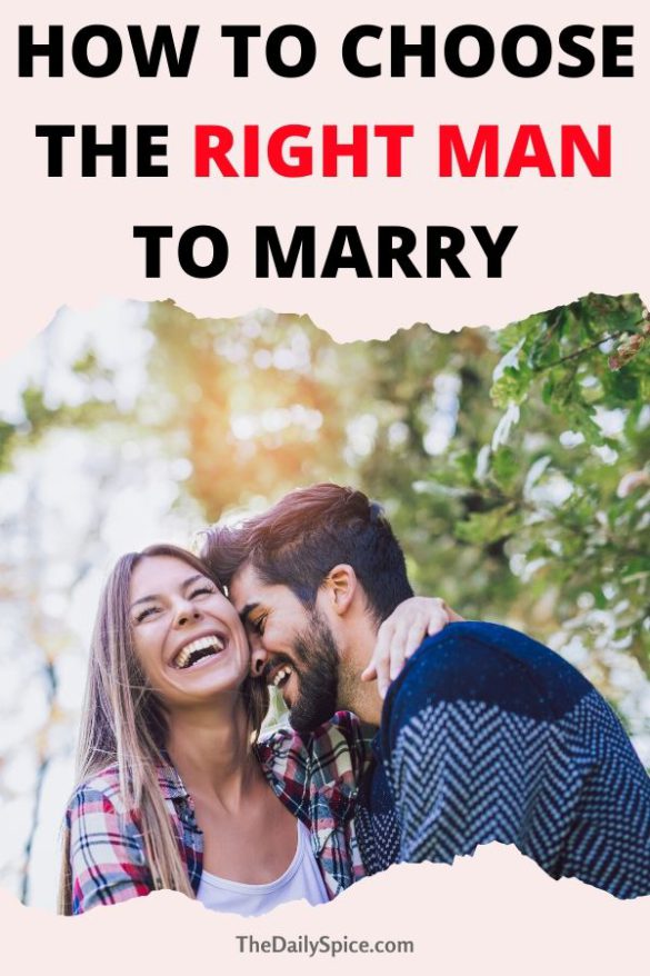 10 Tips On How To Choose The Right Man To Marry