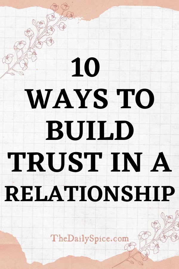 10 Ways To Build Trust In A Relationship The Daily Spice 