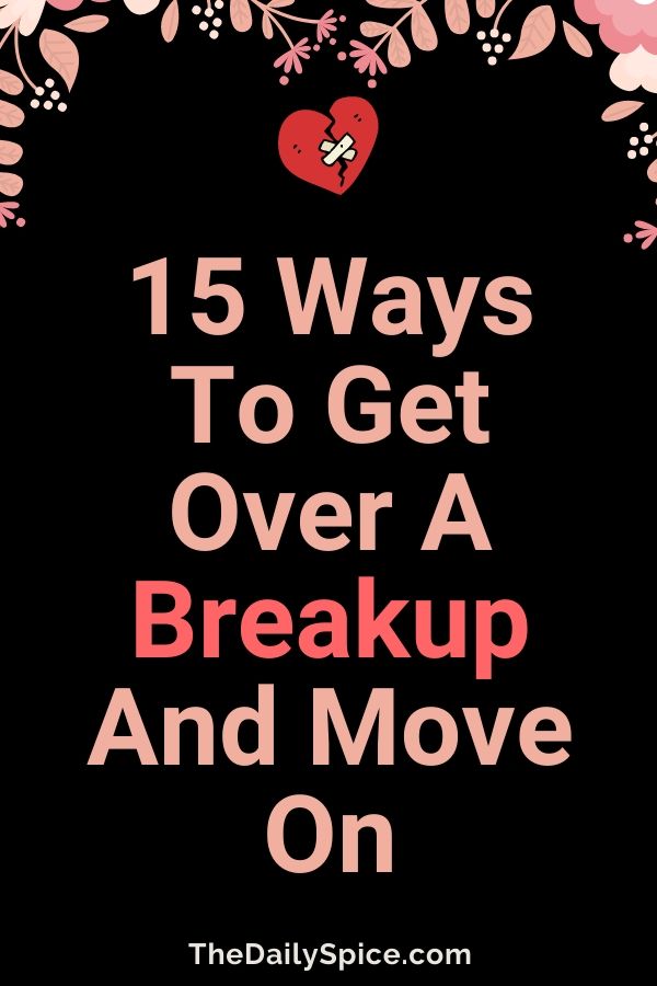 How To Get Over A Breakup