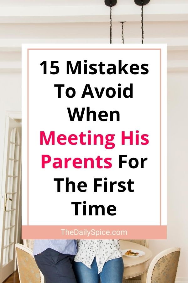 Mistakes To Avoid When Meeting His Parents