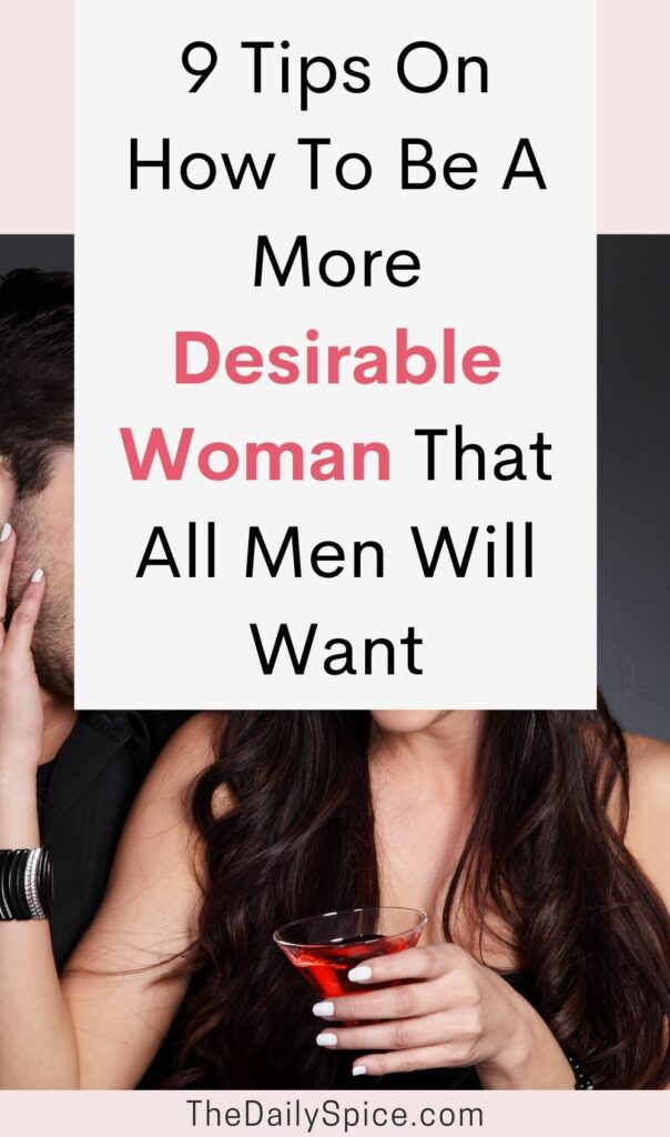 How To Be A Desirable Woman