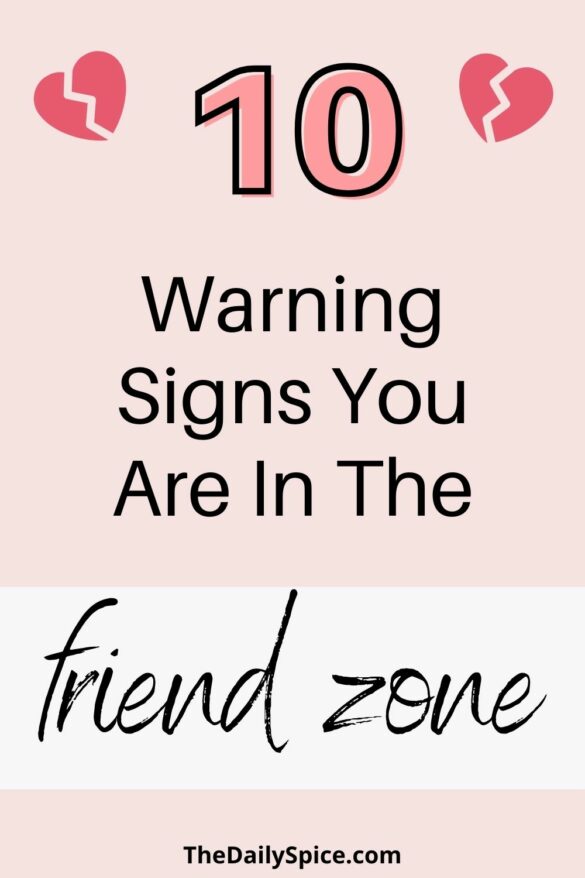 10 Warning Signs You Are In The Friend Zone The Daily Spice